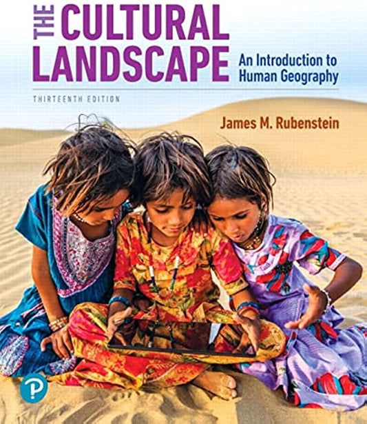 the cultural landscape : An Introduction to Human Geography 13th Edition