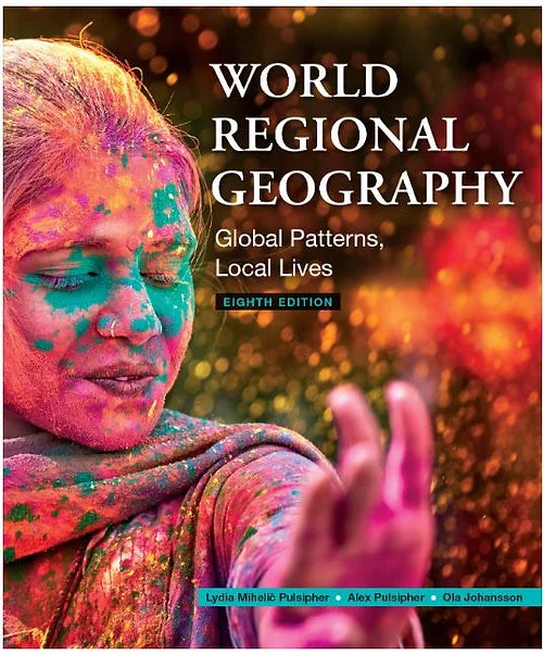 World Regional Geography: Global Patterns, Local Lives 8th Edition pdf