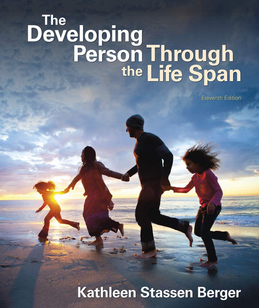 The Developing Person Through the Life Span Eleventh Edition