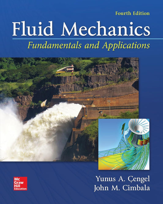 Fluid Mechanics: Fundamentals and Applications 4th Edition