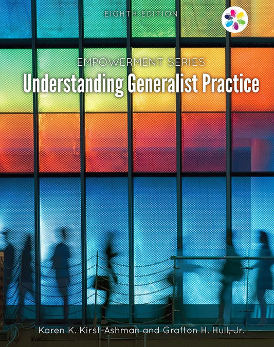 Empowerment Series: Understanding Generalist Practice 8th Edition